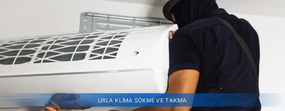 Urla İlçemi Airfel Klima Sökme ve Takma
